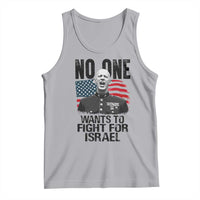 No One Wants To Fight For Israel Tank Top Marine Veteran American Freedom