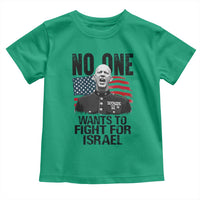 No One Wants To Fight For Israel Toddler T Shirt Marine Veteran American Freedom