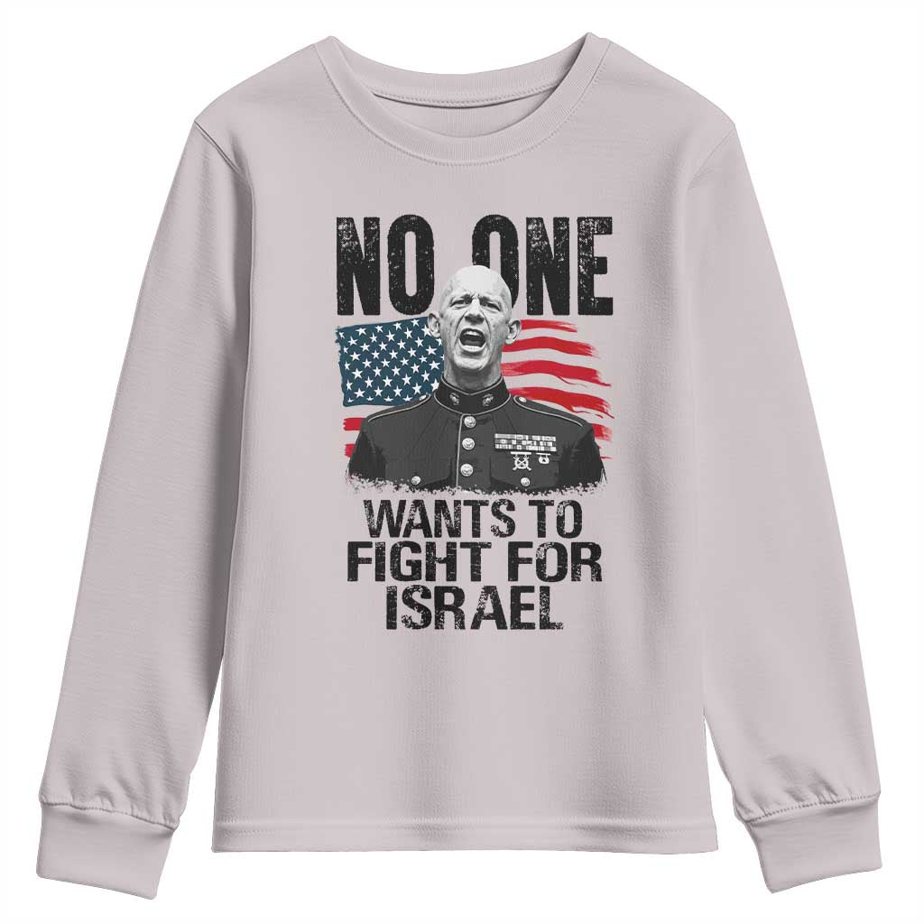 No One Wants To Fight For Israel Youth Sweatshirt Marine Veteran American Freedom