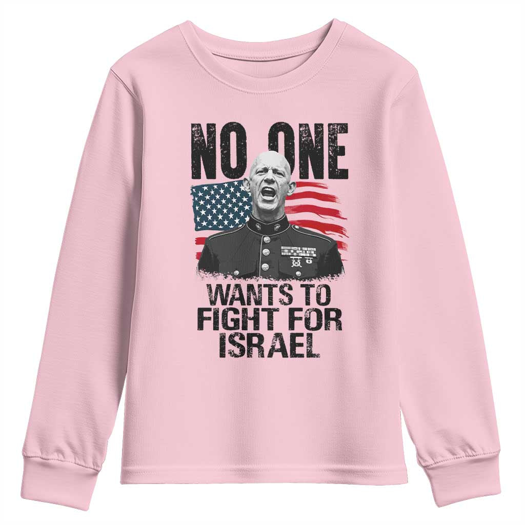 No One Wants To Fight For Israel Youth Sweatshirt Marine Veteran American Freedom