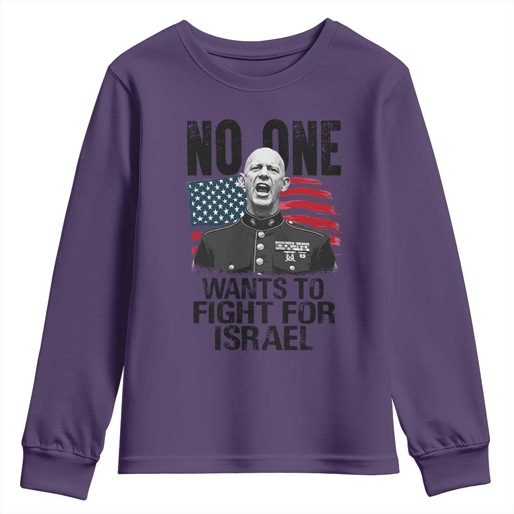 No One Wants To Fight For Israel Youth Sweatshirt Marine Veteran American Freedom