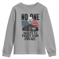 No One Wants To Fight For Israel Youth Sweatshirt Marine Veteran American Freedom