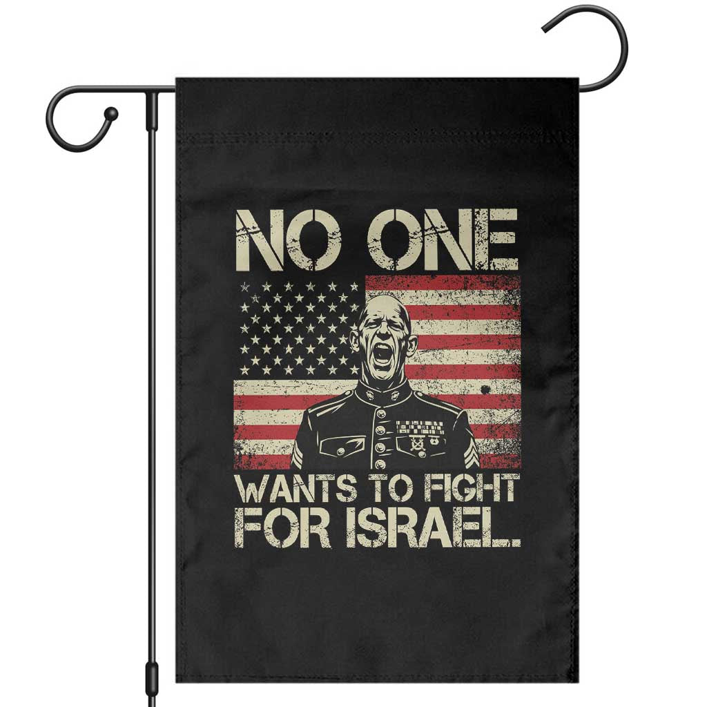 No One Wants To Fight For Israel Garden Flag America First Anti War Marine Veteran