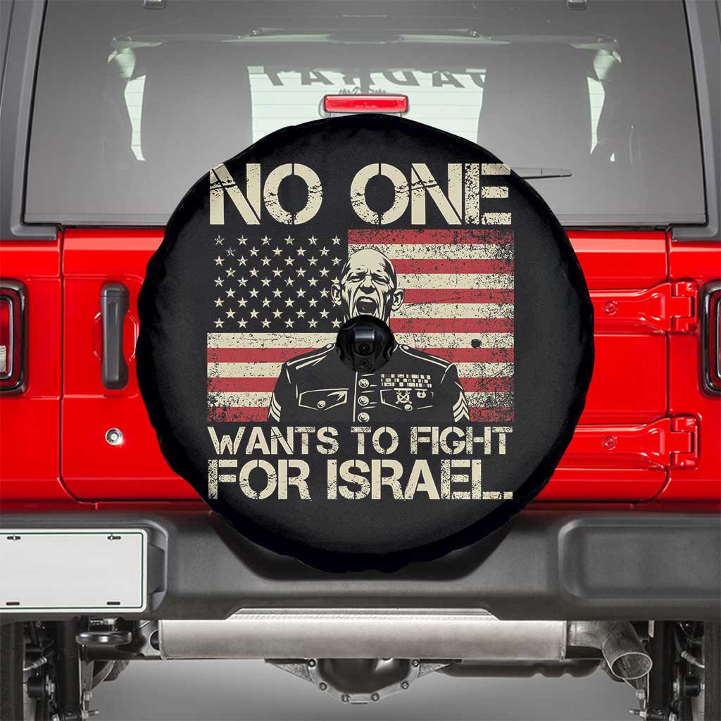 No One Wants To Fight For Israel Spare Tire Cover America First Anti War Marine Veteran