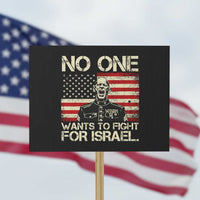 No One Wants To Fight For Israel Protest Sign America First Anti War Marine Veteran
