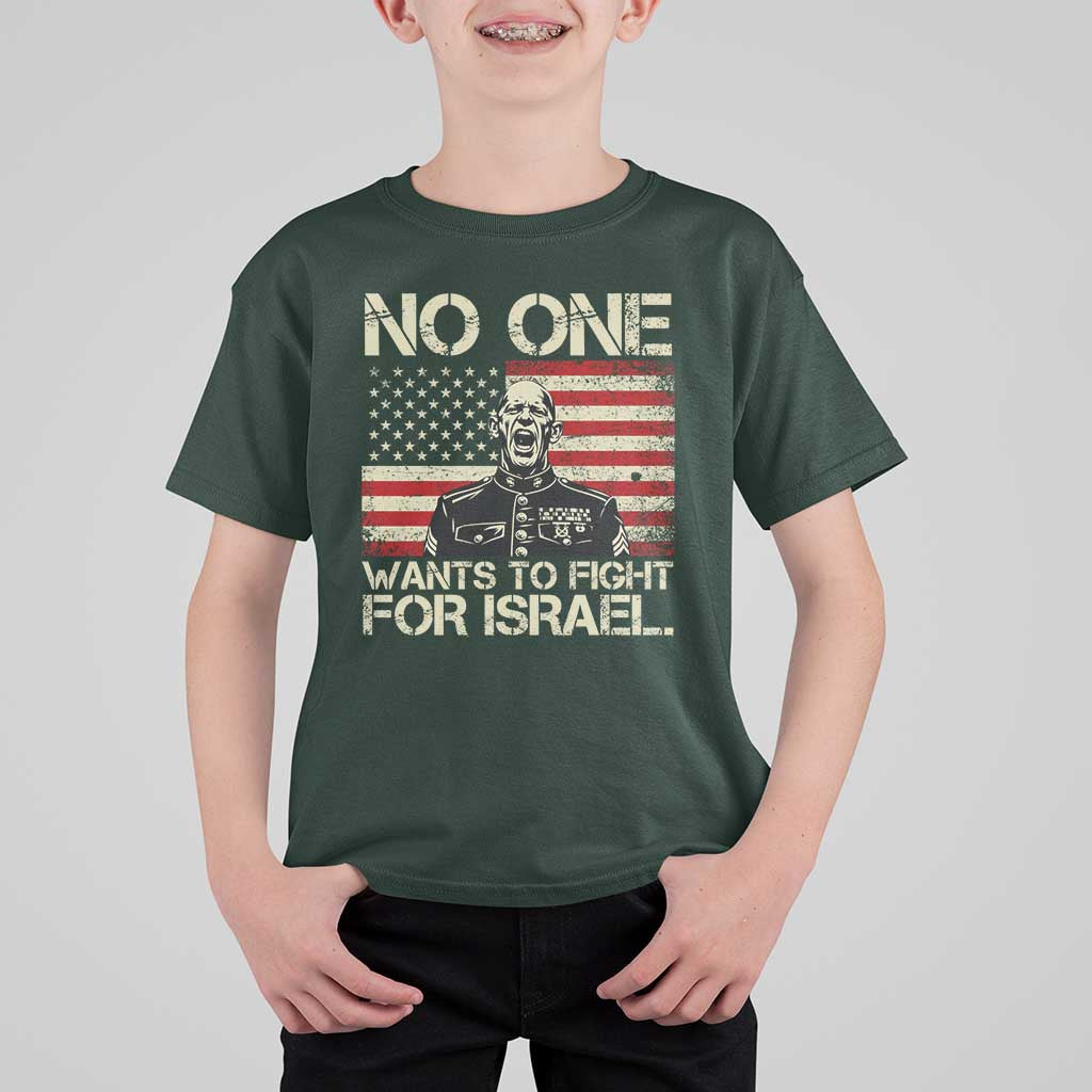 No One Wants To Fight For Israel T Shirt For Kid America First Anti War Marine Veteran