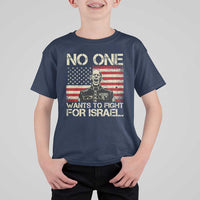 No One Wants To Fight For Israel T Shirt For Kid America First Anti War Marine Veteran