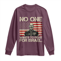 No One Wants To Fight For Israel Long Sleeve Shirt America First Anti War Marine Veteran