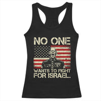 No One Wants To Fight For Israel Racerback Tank Top America First Anti War Marine Veteran