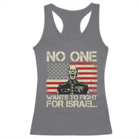 No One Wants To Fight For Israel Racerback Tank Top America First Anti War Marine Veteran