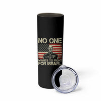 No One Wants To Fight For Israel Skinny Tumbler America First Anti War Marine Veteran