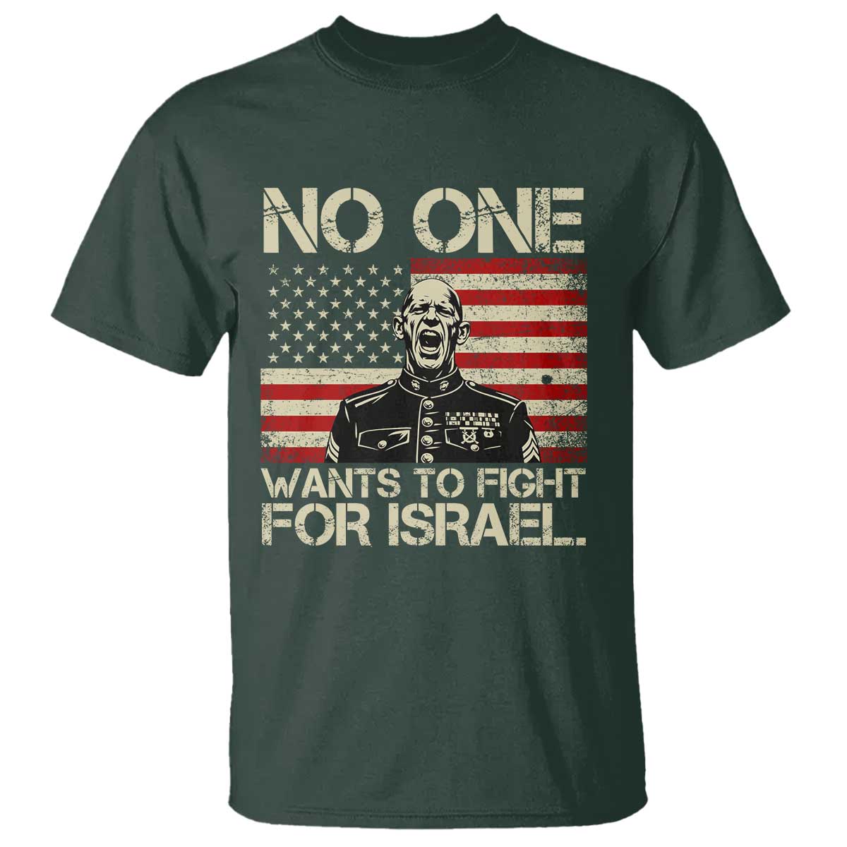 No One Wants To Fight For Israel T Shirt America First Anti War Marine Veteran
