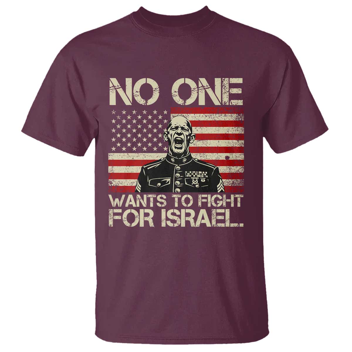 No One Wants To Fight For Israel T Shirt America First Anti War Marine Veteran