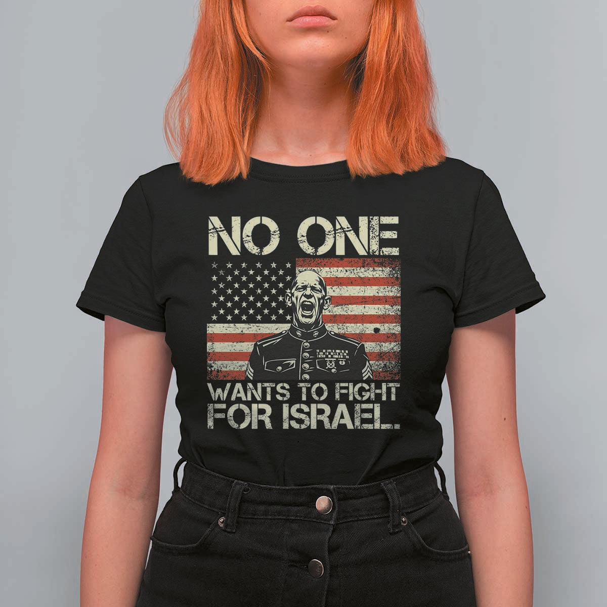No One Wants To Fight For Israel T Shirt For Women America First Anti War Marine Veteran