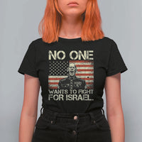 No One Wants To Fight For Israel T Shirt For Women America First Anti War Marine Veteran