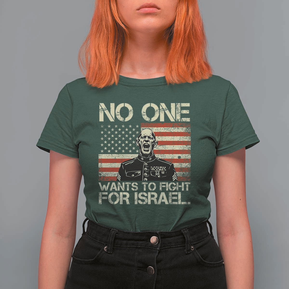 No One Wants To Fight For Israel T Shirt For Women America First Anti War Marine Veteran
