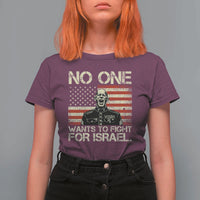 No One Wants To Fight For Israel T Shirt For Women America First Anti War Marine Veteran