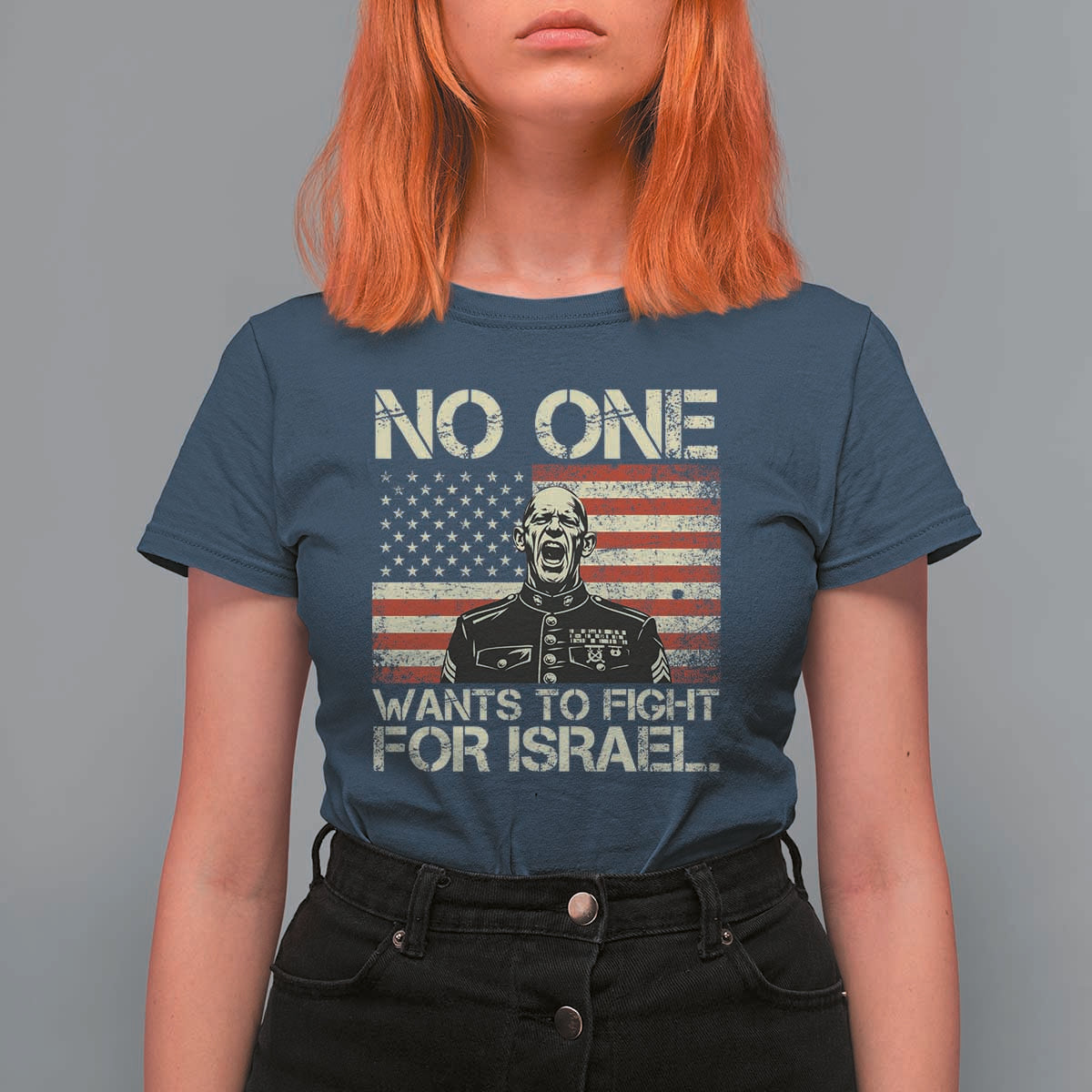 No One Wants To Fight For Israel T Shirt For Women America First Anti War Marine Veteran