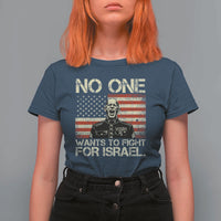 No One Wants To Fight For Israel T Shirt For Women America First Anti War Marine Veteran