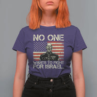 No One Wants To Fight For Israel T Shirt For Women America First Anti War Marine Veteran