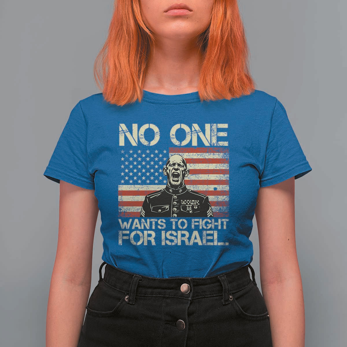 No One Wants To Fight For Israel T Shirt For Women America First Anti War Marine Veteran