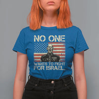 No One Wants To Fight For Israel T Shirt For Women America First Anti War Marine Veteran
