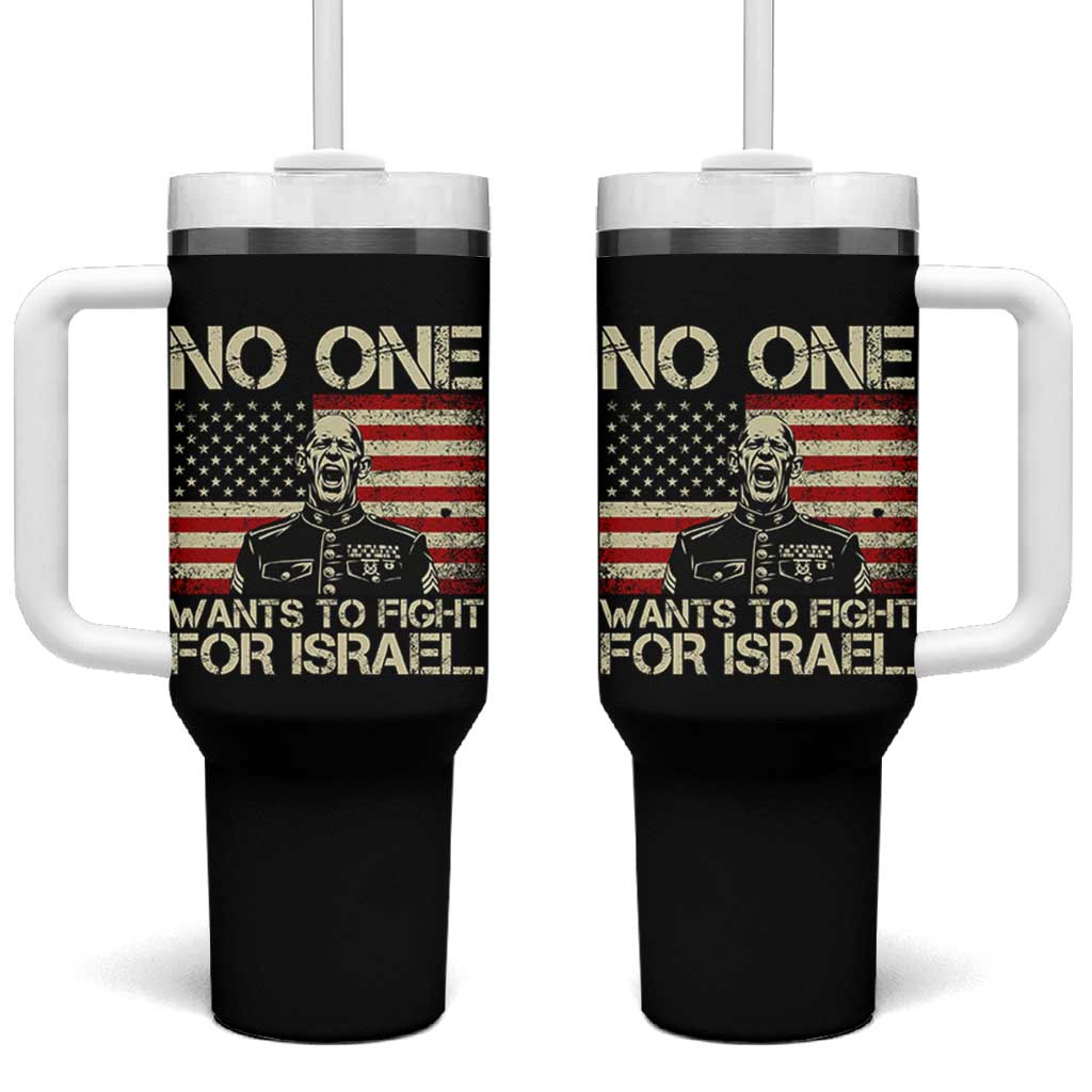 No One Wants To Fight For Israel Tumbler With Handle America First Anti War Marine Veteran