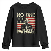 No One Wants To Fight For Israel Youth Sweatshirt America First Anti War Marine Veteran