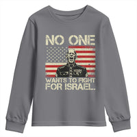 No One Wants To Fight For Israel Youth Sweatshirt America First Anti War Marine Veteran