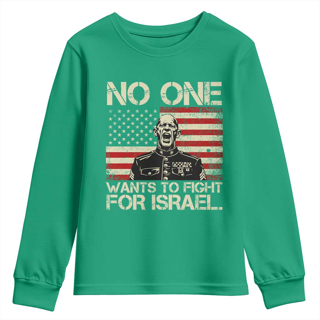 No One Wants To Fight For Israel Youth Sweatshirt America First Anti War Marine Veteran