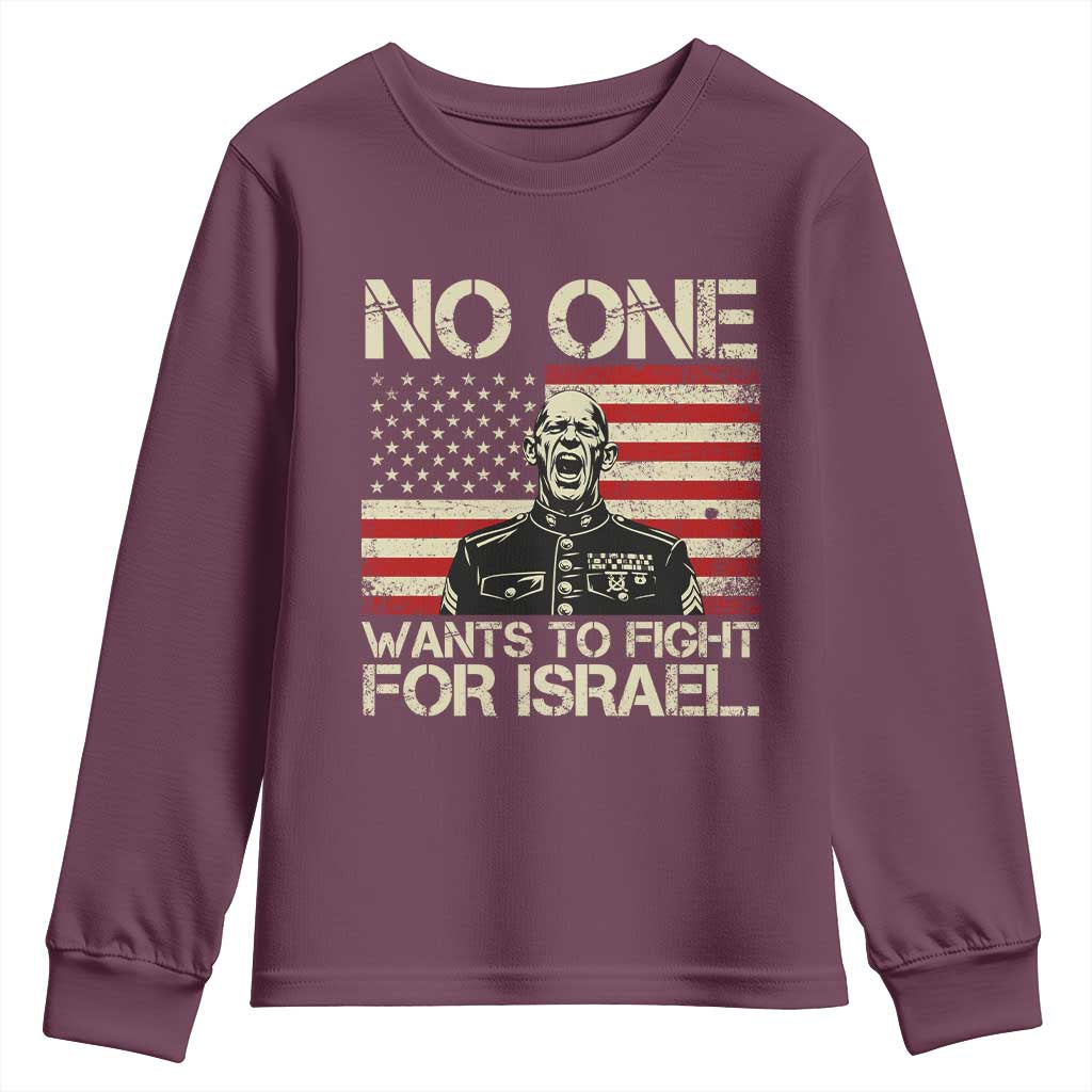No One Wants To Fight For Israel Youth Sweatshirt America First Anti War Marine Veteran