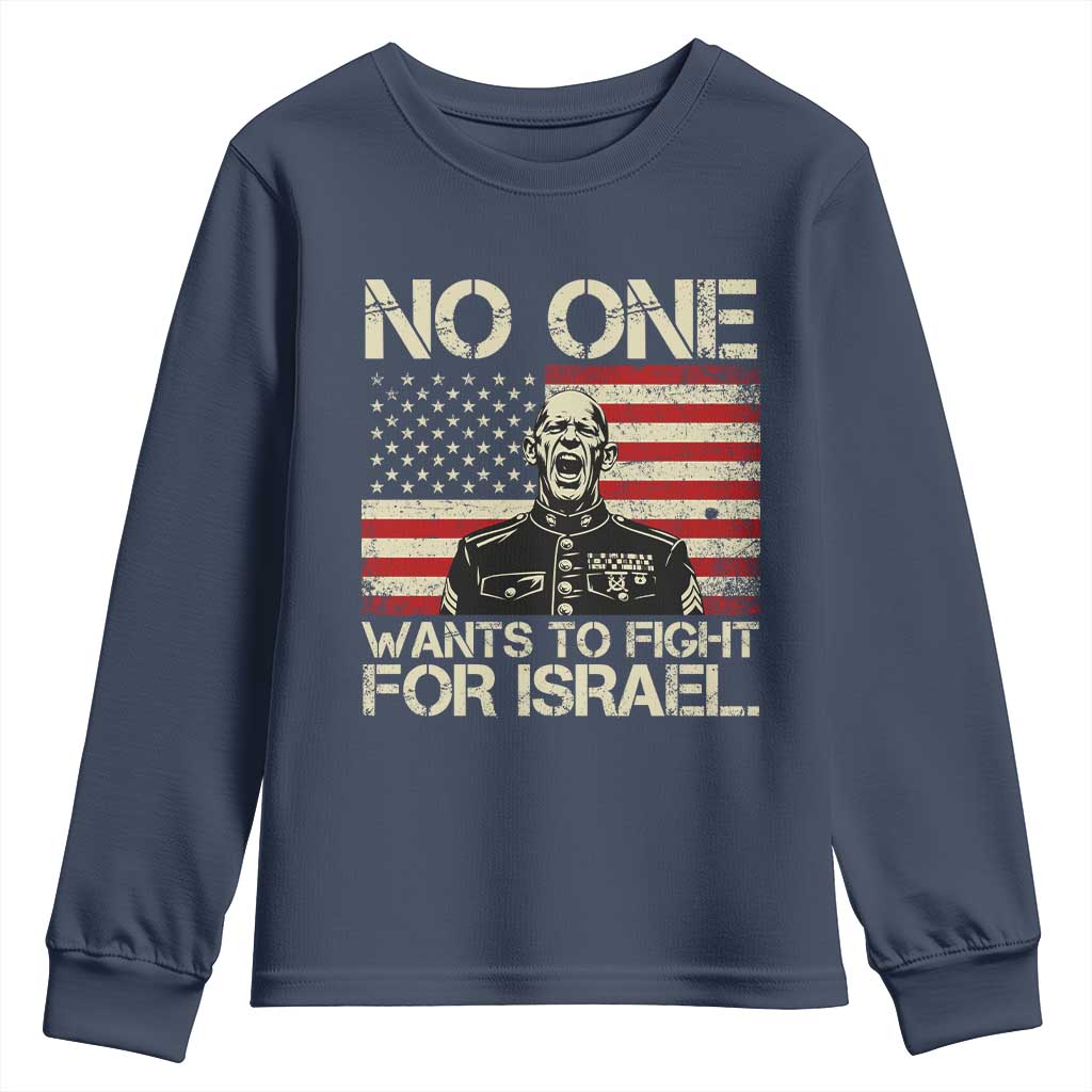 No One Wants To Fight For Israel Youth Sweatshirt America First Anti War Marine Veteran