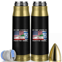 No One Wants To Fight For Israel Bullet Tumbler Marine Veteran Freedom Statement