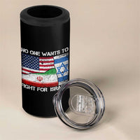 No One Wants To Fight For Israel 4 in 1 Can Cooler Tumbler Marine Veteran Freedom Statement