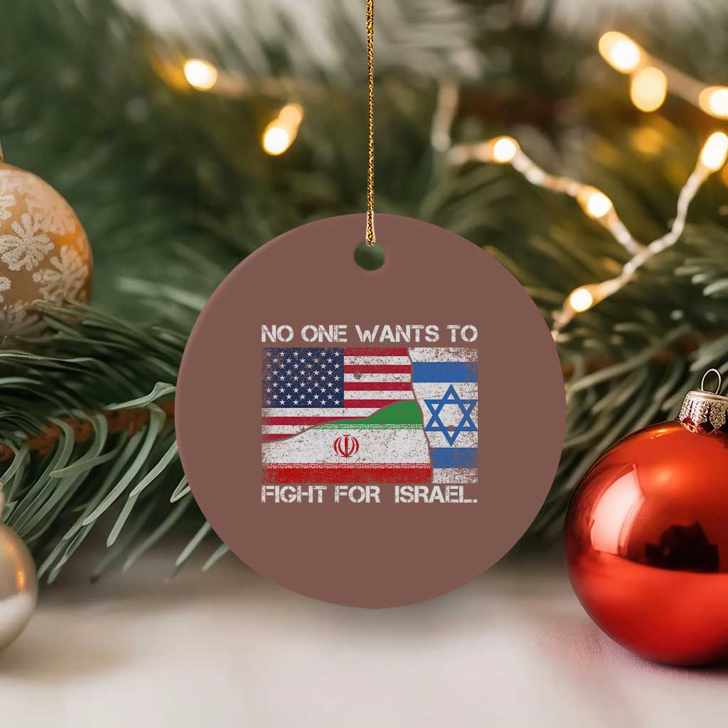 No One Wants To Fight For Israel Ceramic Ornament Marine Veteran Freedom Statement