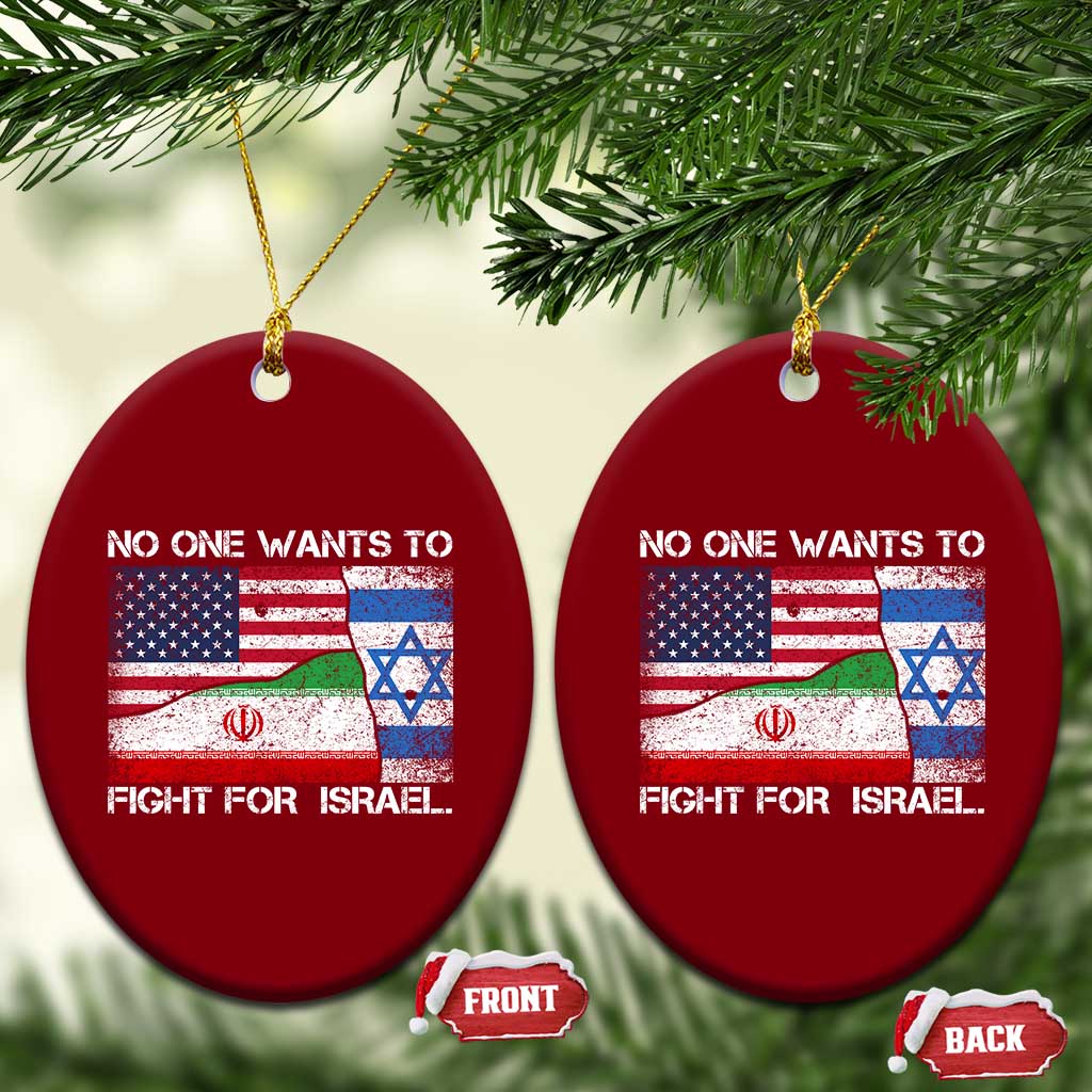 No One Wants To Fight For Israel Ceramic Ornament Marine Veteran Freedom Statement