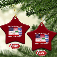 No One Wants To Fight For Israel Ceramic Ornament Marine Veteran Freedom Statement