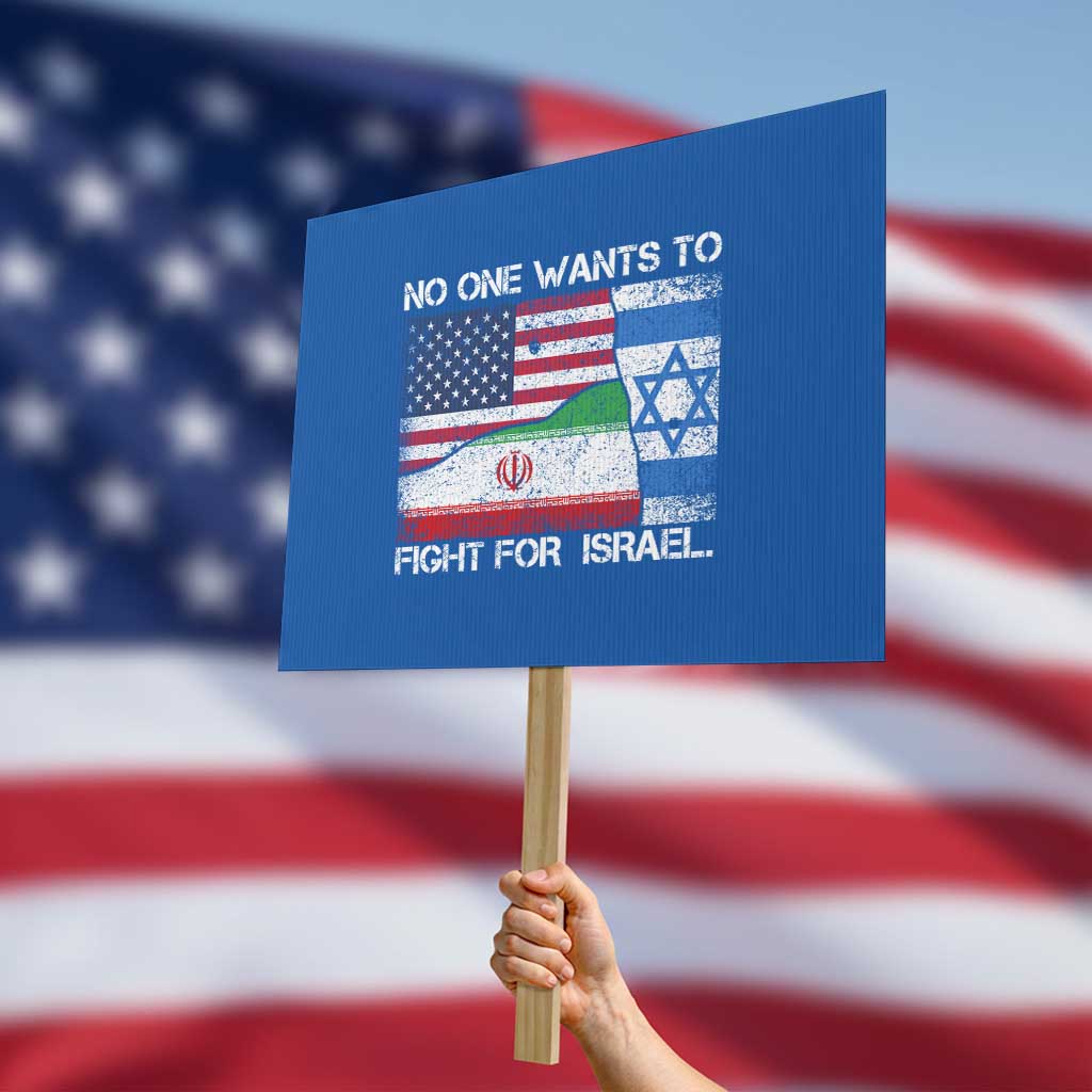 No One Wants To Fight For Israel Protest Sign Marine Veteran Freedom Statement