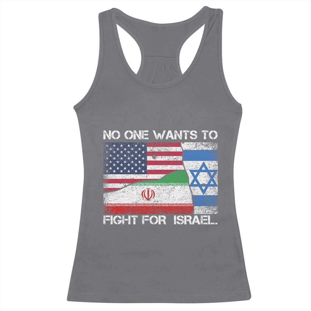 No One Wants To Fight For Israel Racerback Tank Top Marine Veteran Freedom Statement