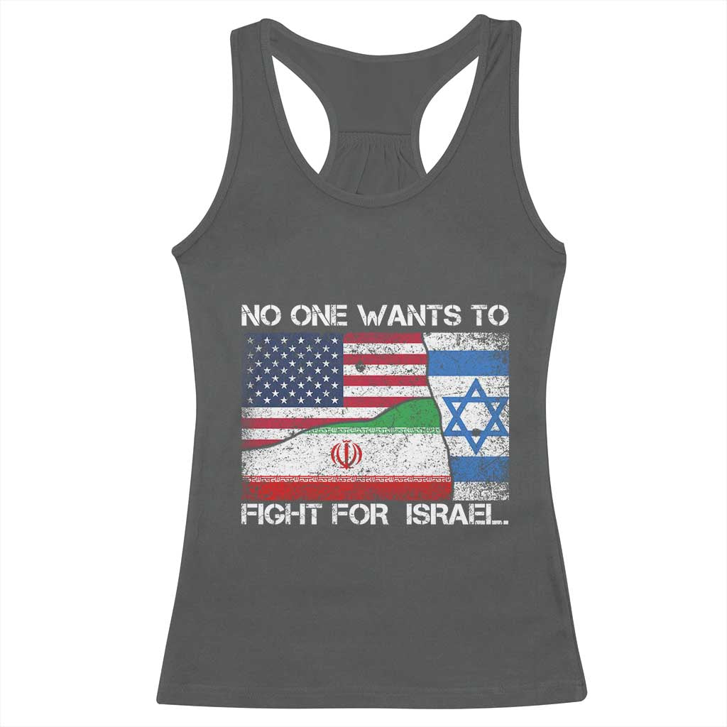 No One Wants To Fight For Israel Racerback Tank Top Marine Veteran Freedom Statement