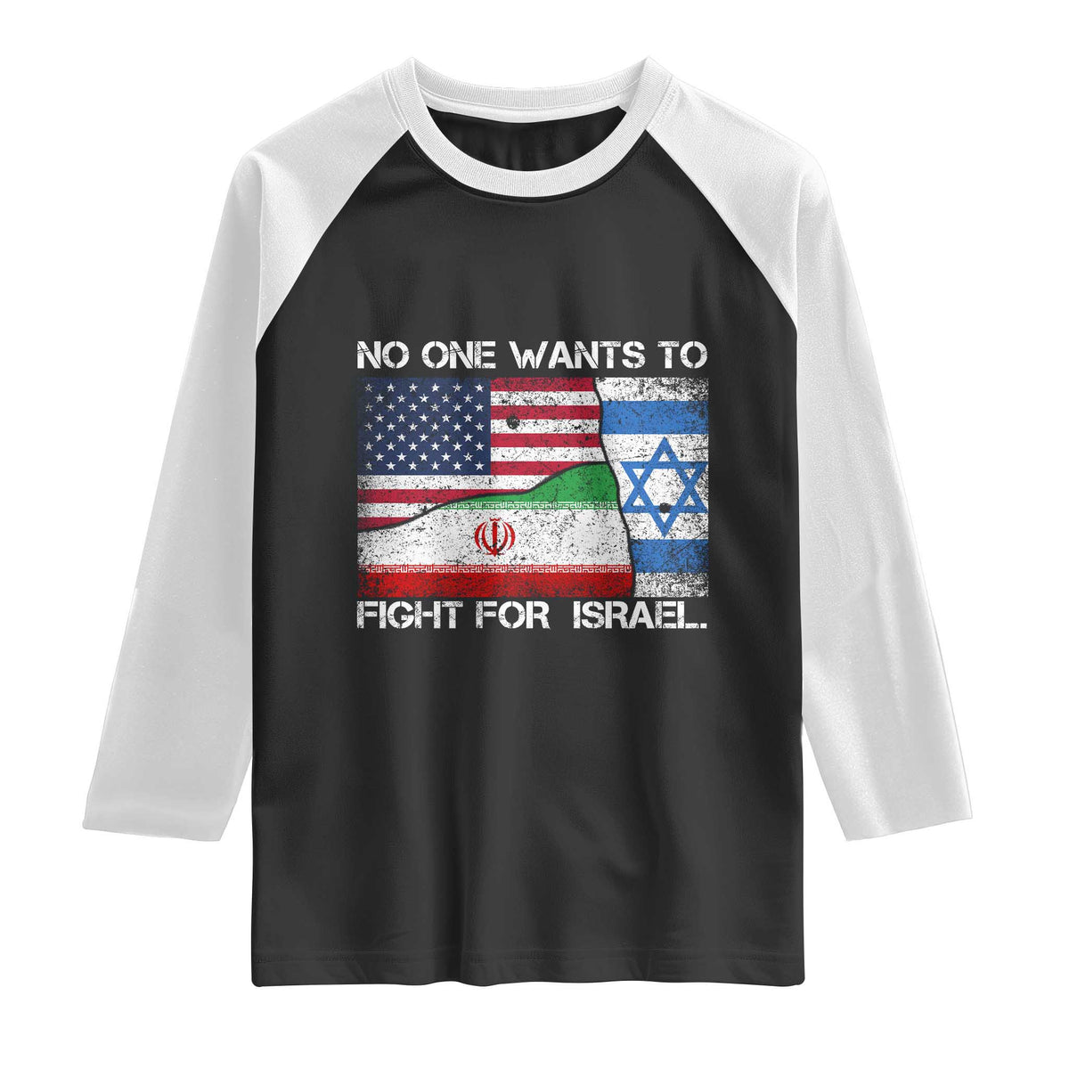 No One Wants To Fight For Israel Raglan Shirt Marine Veteran Freedom Statement