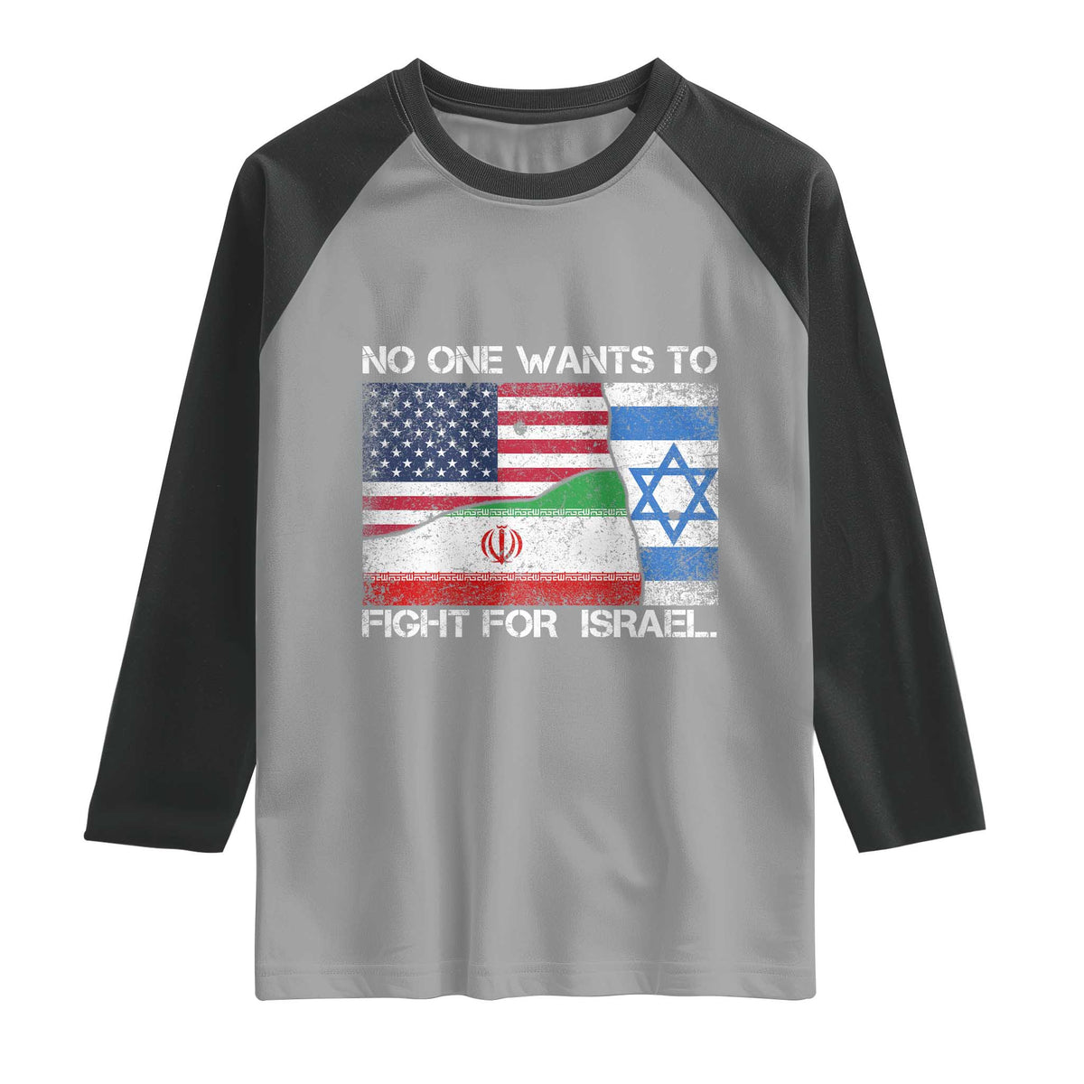 No One Wants To Fight For Israel Raglan Shirt Marine Veteran Freedom Statement
