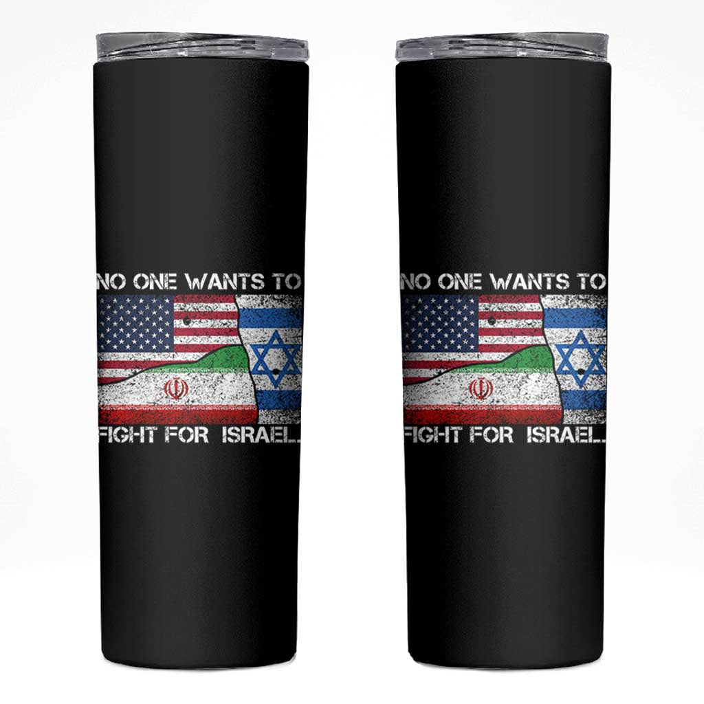 No One Wants To Fight For Israel Skinny Tumbler Marine Veteran Freedom Statement