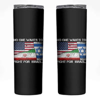 No One Wants To Fight For Israel Skinny Tumbler Marine Veteran Freedom Statement