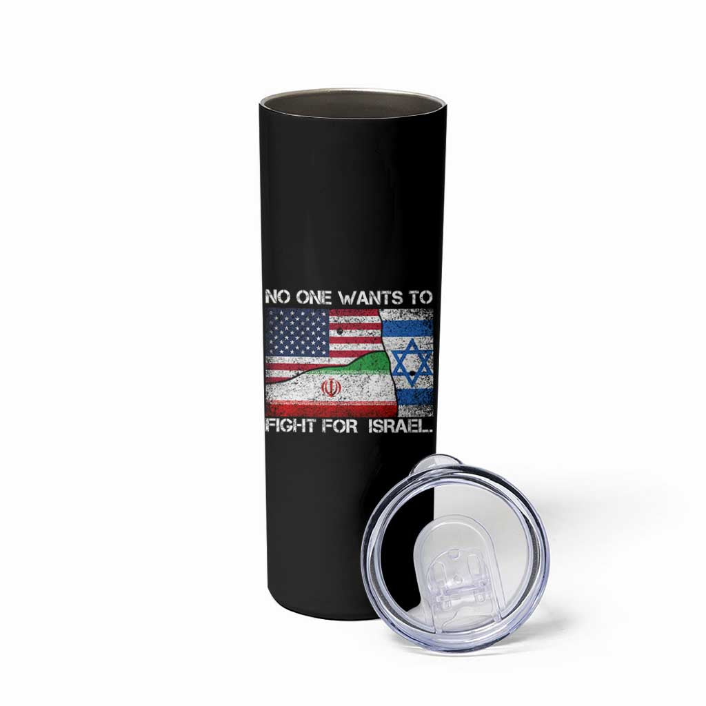 No One Wants To Fight For Israel Skinny Tumbler Marine Veteran Freedom Statement