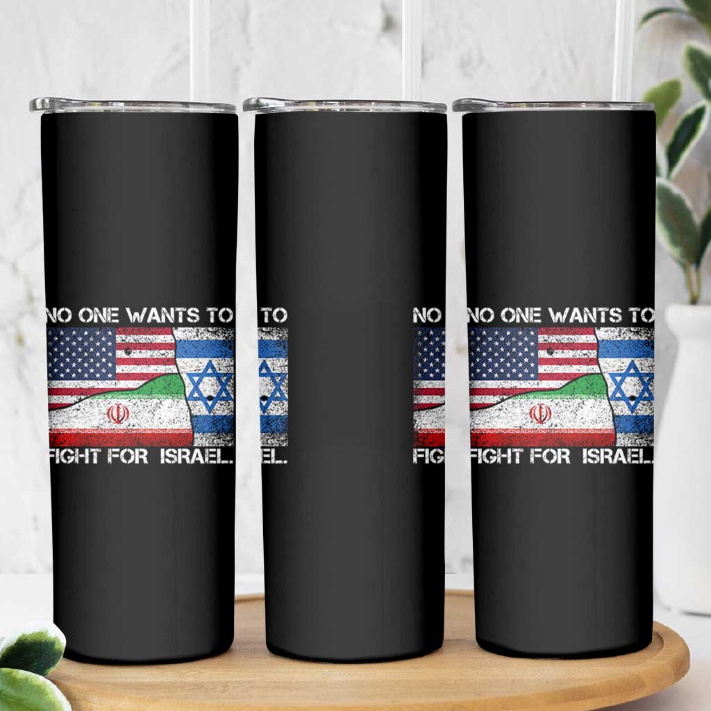 No One Wants To Fight For Israel Skinny Tumbler Marine Veteran Freedom Statement