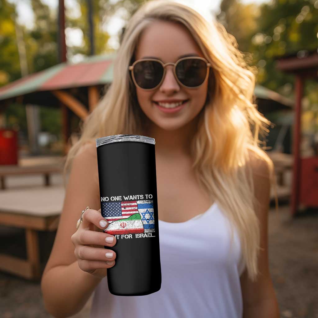 No One Wants To Fight For Israel Skinny Tumbler Marine Veteran Freedom Statement