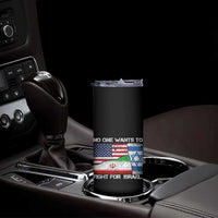 No One Wants To Fight For Israel Skinny Tumbler Marine Veteran Freedom Statement