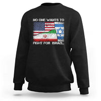 No One Wants To Fight For Israel Sweatshirt Marine Veteran Freedom Statement