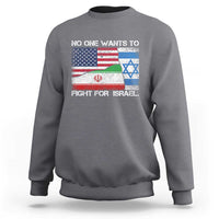 No One Wants To Fight For Israel Sweatshirt Marine Veteran Freedom Statement